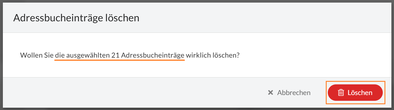 Löschen Sie alle ausgewählten Adressbucheinträge über den Löschen-Button.