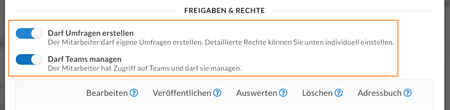 Mitarbeiterrechte: Aktivierung der zwei möglichen Rechte "Darf eigene Umfrage erstellen" und "Darf Teams managen"