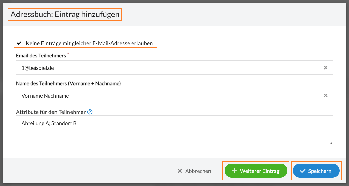 Geben Sie die Mail-Adresse Ihres Teilnehmers und ggf. Namen und Attribute ein. Achten Sie auf das Häkchen bei "Keine Einträge mit gleicher E-Mail-Adresse erlauben".