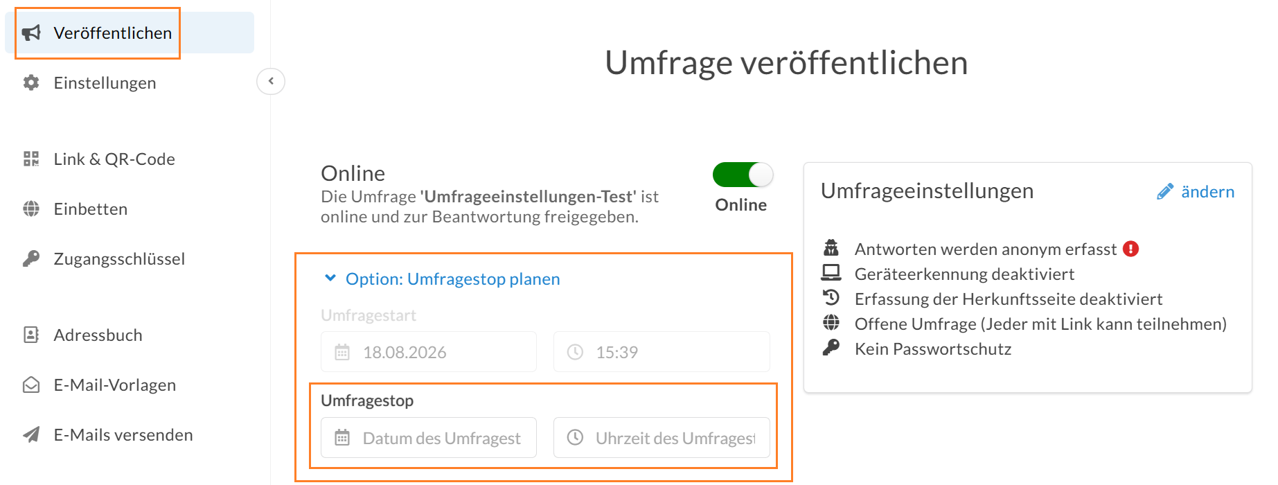 Bei einer veröffentlichten Umfrage können Sie über den Link "Option: Umfragestop planen"  ein Enddatum für die Umfrage eintragen. Die Umfrage stoppt dann automatisch zum festgelegten Datum und Uhrzeit.